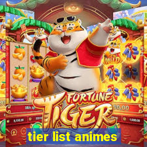 tier list animes